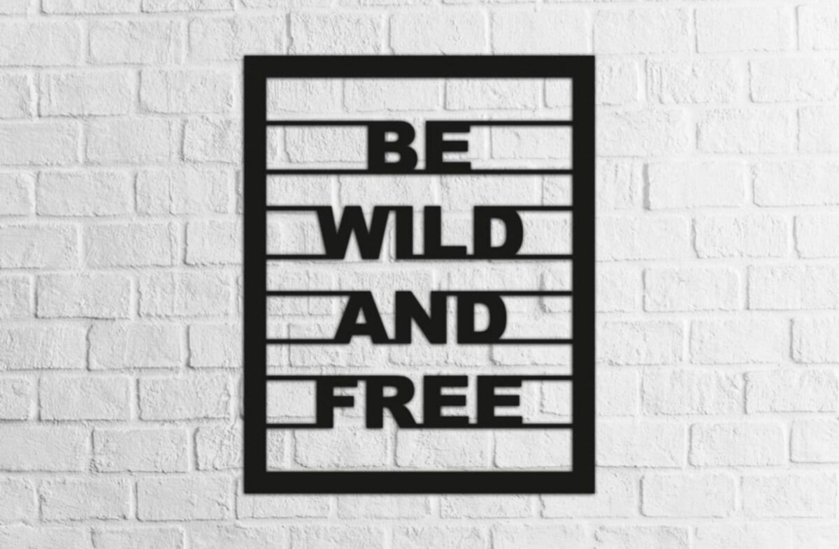 Dekoratif Be Wild And Free Ahşap Duvar Tablo Duvar Dekor