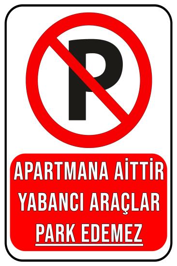 Yabancı Araçlar Park Edemez Uyarı Levhası