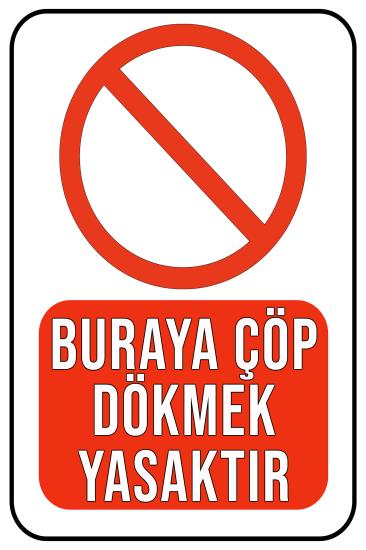 Buraya Çöp Dökmek Yasaktır 20x30 cm